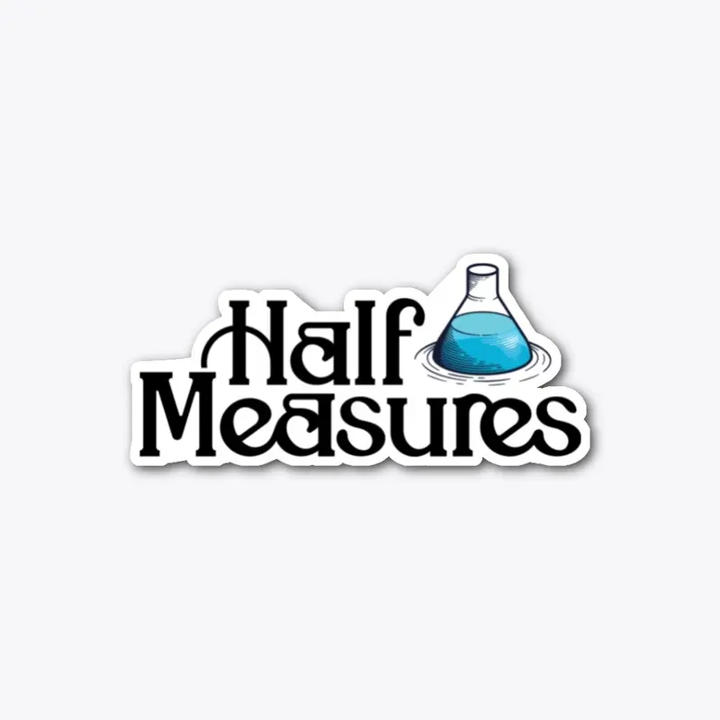 Half Measures 